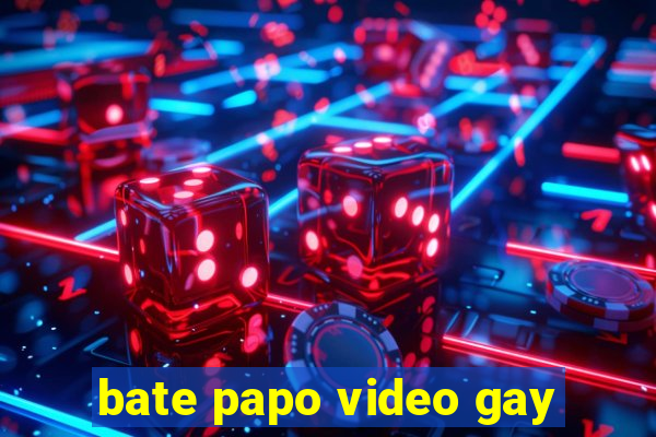 bate papo video gay